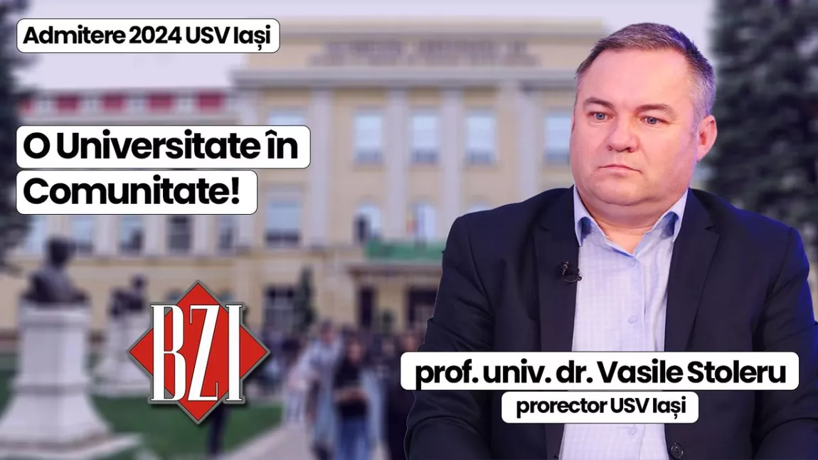 LIVE VIDEO - Prof. univ. dr. Vasile Stoleru, prorector USV Iași, dialoghează la BZI LIVE despre admiterea 2024, proiecte si perspective pentru instituție - FOTO
