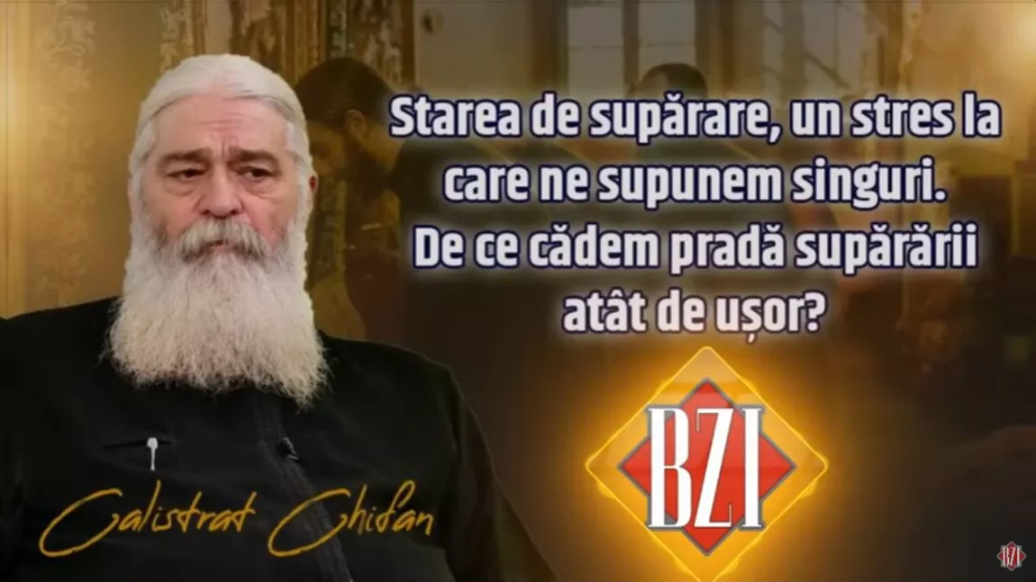 LIVE VIDEO - Starea de supărare, un stres la care ne supunem singuri. Părintele Calistrat Chifan explică la BZI LIVE de ce cădem pradă supărării atât de ușor