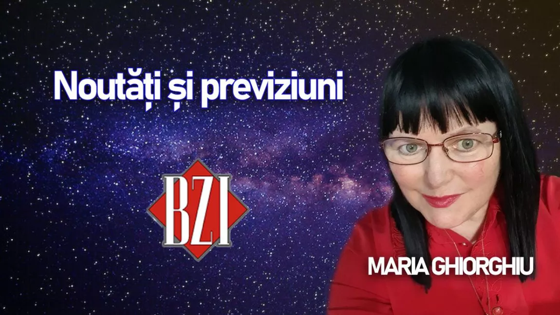 Noutăți și previziuni cu Maria Ghiorghiu la BZI LIVE