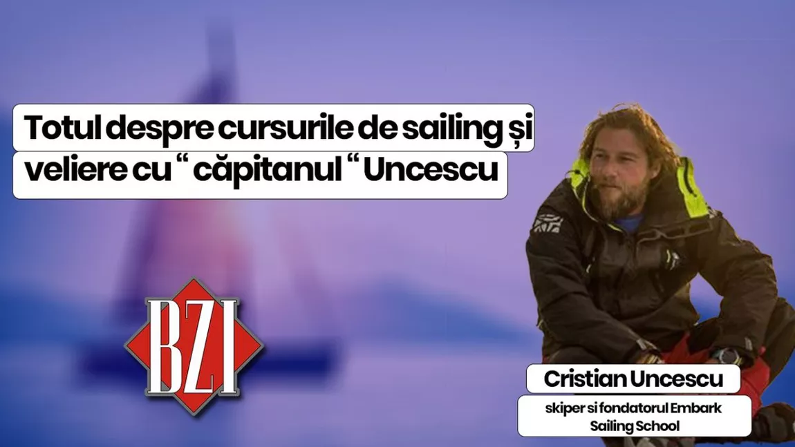 LIVE VIDEO - Cristian Uncescu, skiper si fondatorul Embark Sailing School, discută în emisiunea BZI LIVE despre cursurile de sailing si veliere organizate vara aceasta