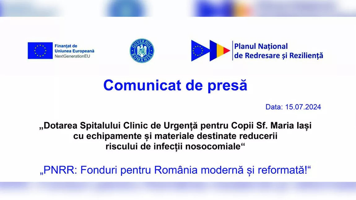 Comunicat de presa PNRR- Dotarea Spitalului Clinic de Urgență pentru Copii Sf. Maria Iași cu echipamente și materiale destinate reducerii  riscului de infecții nosocomiale“
