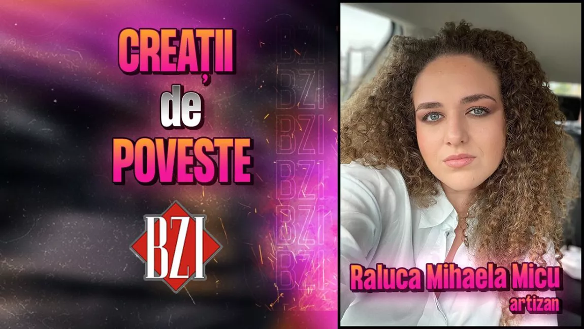 LIVE VIDEO - Creații de poveste! Raluca Mihaela Micu, artizan, povestește pentru BZI LIVE despre activitatea sa creativă