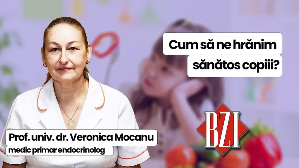 Prof. univ. dr. Veronica Mocanu, medic primar endocrinolog, discută în emisiunea BZI LIVE despre atenția pe care ar trebui să o ofere părinții în ceea ce privește alimentația copiilor lor