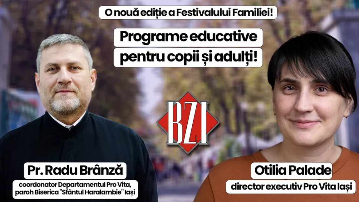 Despre Festivalul Familiei la Iași, proiecte și ateliere culturale și spirituale la BZI LIVE alături de Otilia Palade, director executiv Pro Vita Iași și pr. Radu Brânză, coordonator Departamentul Pro Vită, paroh Biserica 