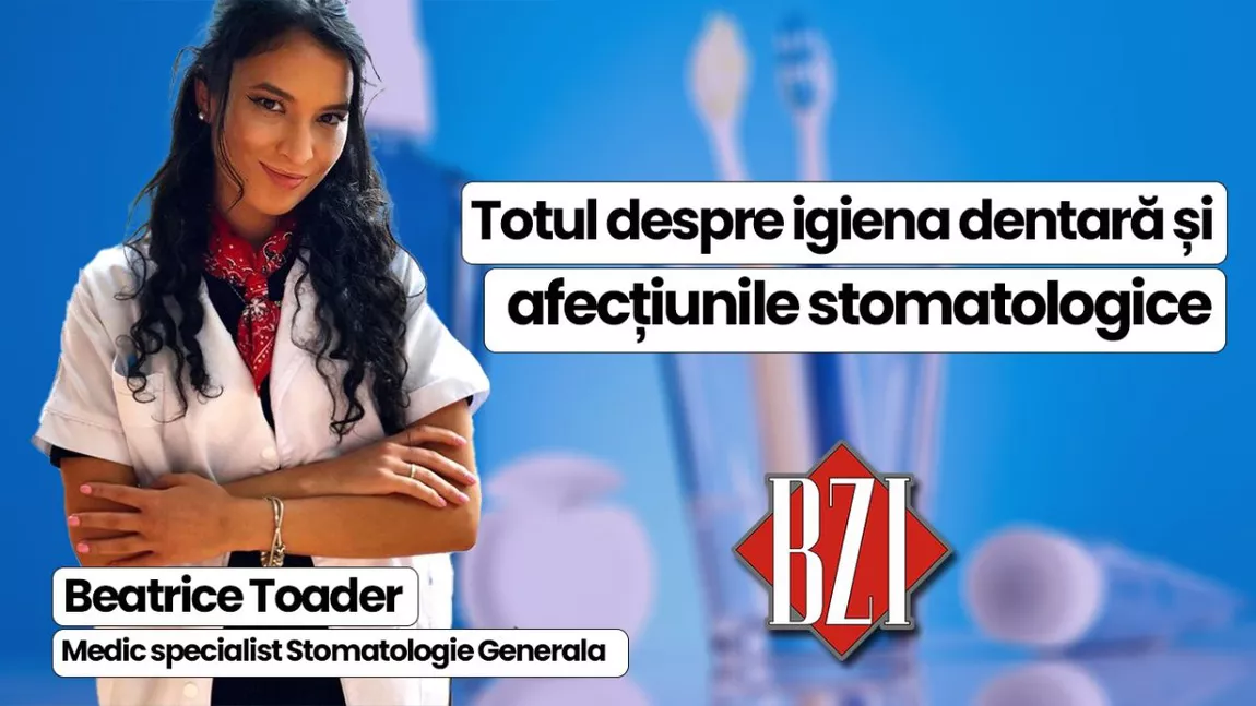 Dr. Beatrice Toader, medic specialist stomatologie generală, discută în emisiunea BZI LIVE despre afecțiunile ascunse cu care se confruntă pacienții 