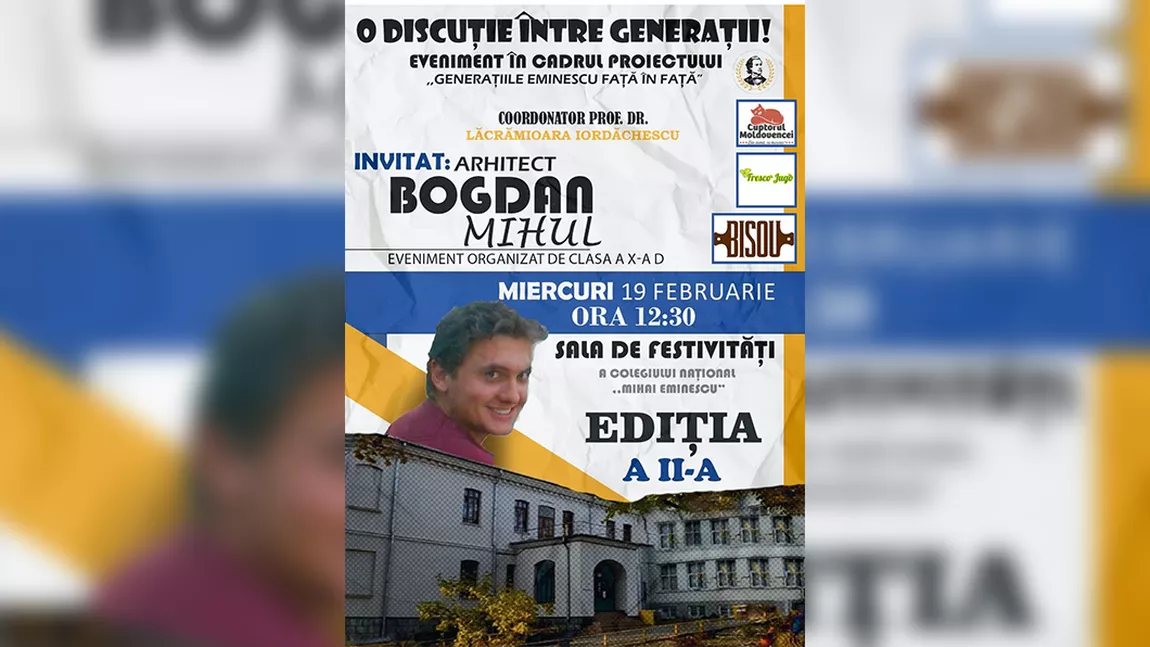 „O discuţie între generaţii” alături de arhitectul Bogdan Mihul. Evenimentul este organizat la Colegiul Naţional „Mihai Eminescu” Iaşi