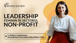 LIVE VIDEO – Raluca Lupășteanu, președintele Asociației Help Others Help, despre leadership feminin în sectorul non-profit