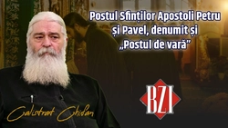 LIVE VIDEO – Începe Postul Sfinților Apostoli Petru și Pavel. Despre ,,Postul de Vară” discută părintele Calistrat Chifan la BZI LIVE