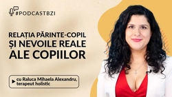 LIVE VIDEO – Relația părinte-copil în secolul XXI și nevoile reale ale copiilor, adesea ignorate de părinți, astăzi la #PodcastBZI