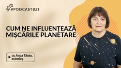 Care sunt reperele astro ale săptămânii următoare, aflăm de la Anca Tăutu, într-un nou episod #PodcastBZI