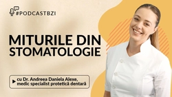 LIVE VIDEO – Cât de des trebuie să ne spălăm pe dinți și despre o serie de mituri, aflăm informații de la medicul protetician Andreea Alexe, invitată la #PodcastBZI