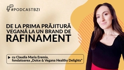 LIVE VIDEO – Claudia Maria Eremia, fondatoarea „Dolce & Vegana Healthy Delights”, vine astăzi la #PodcastBZI, cu Irina Zaharia
