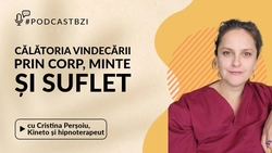 LIVE VIDEO – Cristina Perșoiu, kineto și hipnoterapeut, își dezvăluie parcursul transformator la #PodcastBZI