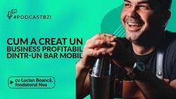 LIVE VIDEO – Lucian Boancă, fondatorul Noa, despre cum a creat un business profitabil dintr-un bar mobil