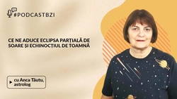 LIVE VIDEO – Ce ne aduce eclipsa parțială de Soare și echinocțiul de toamnă, aflăm la #PodcastBZI de la invitata Anca Tăutu, astrolog