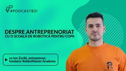 LIVE VIDEO – Ion Zorilă, antreprenor, fondator RobboMaster Academy, despre antreprenoriat cu o școală de robotică pentru copii