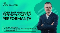 LIVE VIDEO – Lider sau manager? Diferențele care fac performanța la #PodcastBZI, cu Dan Tudorache, trainer și mentor de leadership și carieră, director tehnic IT