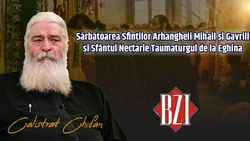 LIVE VIDEO – Sărbătoarea Sfinților Arhangheli Mihail și Gavriil și a Sfântului Nectarie! Părintele Calistrat Chifan în direct la BZI LIVE