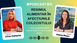 LIVE VIDEO – Regimul alimentar în afecțiunile colecistului, explicat de Oana Roșu, dietetician, la PodcastBZI 