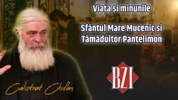 LIVE VIDEO – Ajutorul celor care se roagă la Sfântul Pantelimon și minunile vieții sale! Părintele Calistrat Chifan doar la BZI LIVE