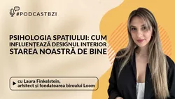 LIVE VIDEO – Laura Finkelstein, arhitect și fondatoarea biroului Loom! Psihologia spațiului: Cum influențează designul interior starea noastră de bine