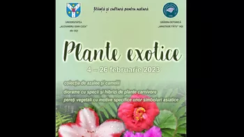 Grădina Botanică Anastasie Fătu a Universității Alexandru Ioan Cuza din Iași organizează Expoziţia de plante exotice a XLVIII-a ediție