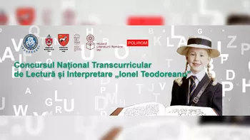 Concursul Național Transcurricular de Lectură și Interpretare Ionel Teodoreanu ediția a XVIII-a la Iași