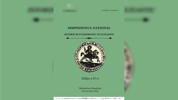 CMNM Iași: Simpozionul Național „Istorie și patrimoniu ecleziastic” (IV)