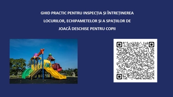 Direcția Generală Control Supraveghere Piață a elaborat Ghidul practic pentru inspecția și întreținerea locurilor, echipamentelor și a spațiilor de joacă deschise pentru copii
