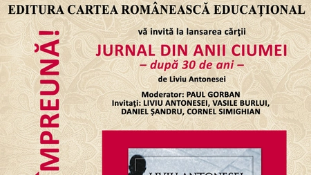 Lansare „Jurnal din anii ciumei” de Liviu Antonesei