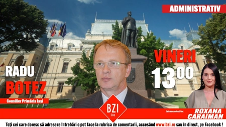 LIVE VIDEO - Discuție în premieră despre bugetul municipiului Iași, proiecte si probleme de trafic. <em class='ep-highlight'>Radu</em> <em class='ep-highlight'>Botez</em> într-un interviu BZI LIVE - FOTO