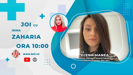 LIVE VIDEO - Dr. Elena Manea, medic primar radioterapie și brahiterapie, IRO Iași, discută în emisiunea BZI LIVE ,despre tratamentele folosite în mai multe tipuri de cancer - FOTO