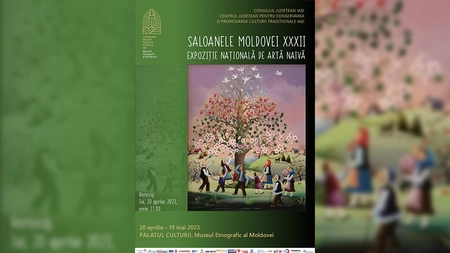 Expoziția Națională de Artă Naivă „Saloanele Moldovei”, ediția a XXXII-a, la Iași