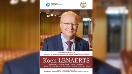 UAIC Iași organizează ceremonia de decernare a titlului de Doctor Honoris Causa prof. univ. dr. Koen Lenaerts, președinte al Curții de Justiție a Uniunii Europene - VIDEO