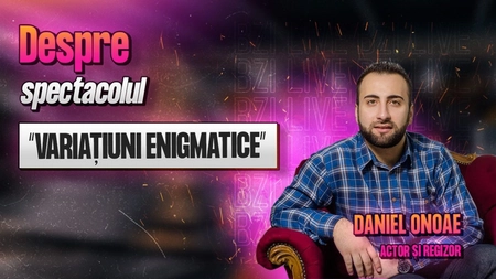 LIVE VIDEO - Daniel Onoae, actor și regizor, povestește pentru BZI LIVE despre spectacolul “Variațiuni Enigmatice” - FOTO
