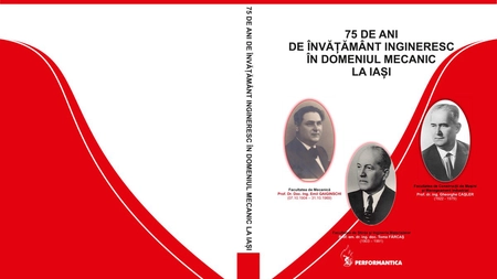 Universitatea Tehnică „Gheorghe Asachi” sărbătorește miercuri, 25 octombrie, 75 de ani de la înființarea Facultății de Mecanică