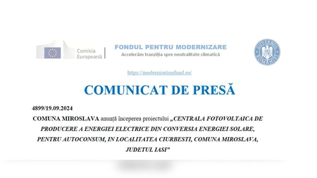 Comunicat de presa: proiect - centrală fotovoltaică de producere a energiei electrice din conversia energiei solare, pentru autoconsum, în localitatea Ciurbești, comuna Miroslava, județul Iași”