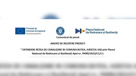 Comunicat de presă ” Extindere rețea de canalizare în comuna Butea, județul Iași  prin Planul Național de Redresare și Reziliență Apel nr. PNRR/2022/C1/I.1
