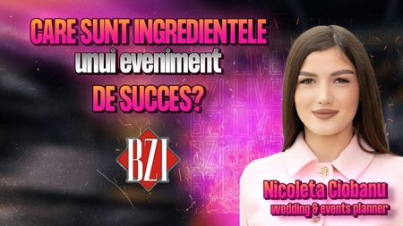 LIVE VIDEO - Care sunt ingredientele unui eveniment de succes? Nicoleta Ciobanu, wedding & events planner, într-un interviu marca BZI LIVE