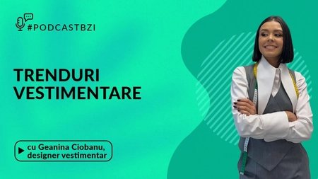 LIVE VIDEO - Cum să te îmbraci în acest sezon pentru a arăta bine? Aflati de la Geanina Ciobanu, designer vestimentar, într-un nou episod de PodcastBZI!