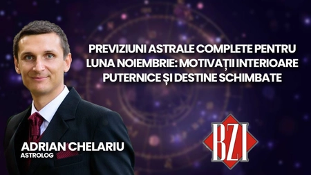 LIVE VIDEO - Previziuni astrale complete pentru luna noiembrie. Despre motivații interioare puternice și destine schimbate discută astrologul Adrian Chelariu la BZI LIVE
