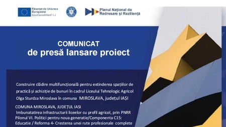 Lansarea proiectului „Construire clădire multifuncțională pentru extinderea spațiilor de practică și achiziție de bunuri în cadrul Liceului Tehnologic Agricol Olga Sturdza, Miroslava, județul Iași”