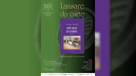 Lansarea volumului „Artă naivă din România. Colecția autorilor”, la Iași
