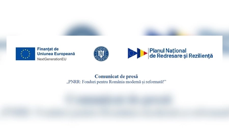 Comunicat de presă  „PNRR: Fonduri pentru România modernă și reformată!”
