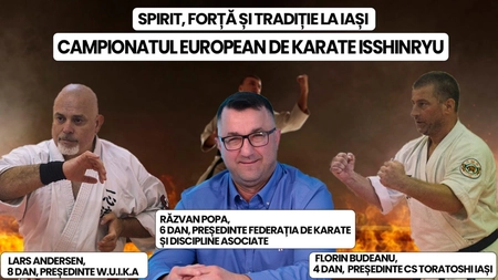 Iașul devine capitala europeană a artelor marțiale! Despre Campionatul European de Karate Isshinryu discută la BZI LIVE Răzvan Popa, Lars Andersen și Florin Budeanu