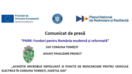 Comunicat de presă “PNRR:  Fonduri pentru România modernă și reformată” UAT COMUNA TOMEȘTI, ANUNȚ FINALIZARE PROIECT