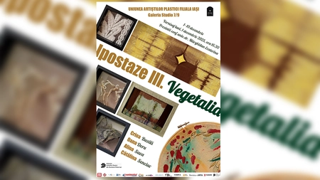 Invitație la expoziția intitulată „IPOSTAZE III. Vegetalia” semnată de artistele Crina Buzilǎ, Oana Doru, Alina Sava, Cǎtǎlina Senciuc, vernisaj: luni, 01 decembrie 2025, ora 16:30, Galeria de Artă 