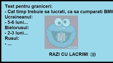 BANC: Test pentru graniceri. RAZI CU LACRIMI 