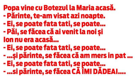 BANC: – Parinte, te-am visat azi noapte