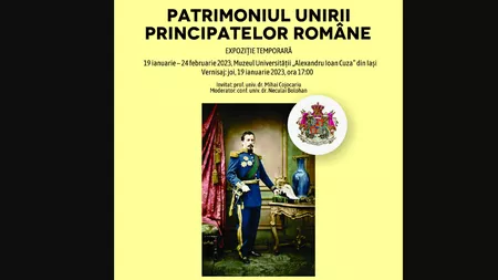 Muzeul Universității „Alexandru Ioan Cuza” din Iași vernisează expoziția temporară „Patrimoniul Unirii Principatelor Unite”